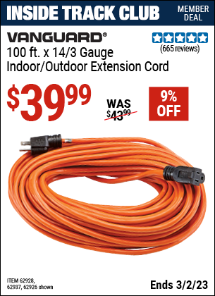 Inside Track Club members can buy the VANGUARD 100 ft. x 14 Gauge Indoor/Outdoor Extension Cord (Item 62926/62928/62937) for $39.99, valid through 3/2/2023.