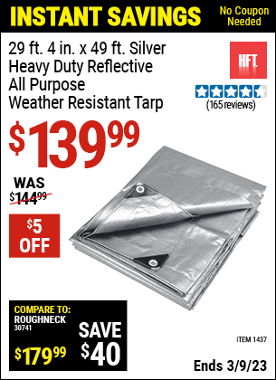 Buy the HFT 29 ft. 4 in. x 49 ft. Silver/Heavy Duty Reflective All Purpose/Weather Resistant Tarp (Item 1437) for $139.99, valid through 3/9/2023.