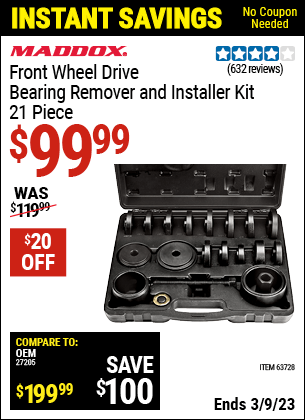 Buy the MADDOX Front Wheel Drive Bearing Remover and Installer Kit 21 Pc. (Item 63728) for $99.99, valid through 3/9/2023.