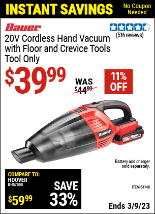 Buy the BAUER 20V Cordless Hand Vacuum (Item 64148) for $39.99, valid through 3/9/2023.