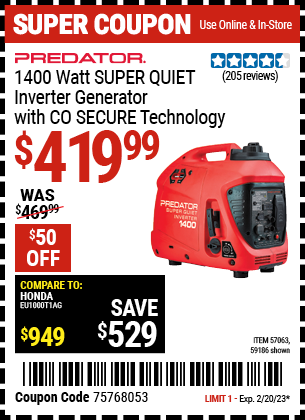 Buy the PREDATOR 1400 Watt Super Quiet Inverter Generator with CO SECURE™ Technology (Item 57063/59186) for $419.99, valid through 2/20/2023.