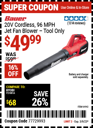 Buy the BAUER 20V Cordless Jet Fan Blower (Item 64942) for $49.99, valid through 3/9/2023.