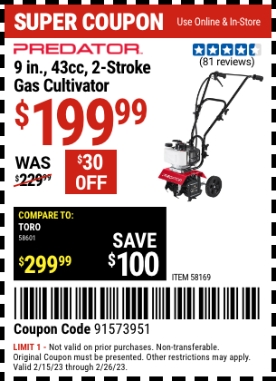 Buy the PREDATOR 6 in. 43cc 2-stroke Gas Cultivator (Item 58169) for $199.99, valid through 2/26/2023.