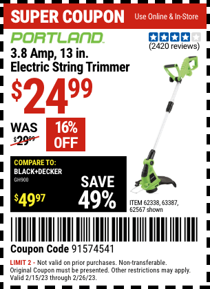 Buy the PORTLAND 13 in. Electric String Trimmer (Item 62567/62338/63387) for $24.99, valid through 2/26/2023.