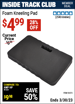 Inside Track Club members can buy the Heavy Duty Foam Kneeling Pad (Item 56572) for $4.99, valid through 3/30/2023.