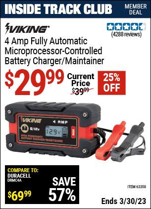 Inside Track Club members can buy the VIKING 4 Amp Fully Automatic Microprocessor Controlled Battery Charger/Maintainer (Item 63350) for $29.99, valid through 3/30/2023.