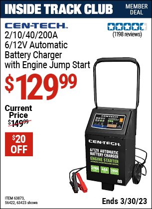 Inside Track Club members can buy the CEN-TECH 2/10/40/200 Amp 6/12V Automatic Battery Charger with Engine Jump Start (Item 63423/63873/56422) for $129.99, valid through 3/30/2023.