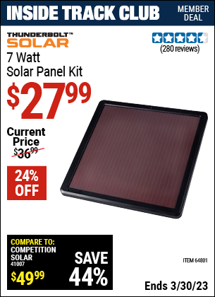 Inside Track Club members can buy the THUNDERBOLT 7 Watt Solar Panel Kit (Item 64801) for $27.99, valid through 3/30/2023.