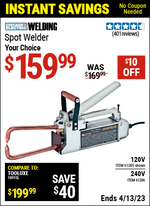 Buy the CHICAGO ELECTRIC 120V Spot Welder (Item 61205) for $159.99, valid through 4/13/2023.