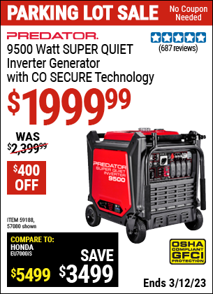 Buy the PREDATOR 9500 Watt Super Quiet Inverter Generator with CO SECURE Technology (Item 57080/59188) for $1999.99, valid through 3/12/2023.