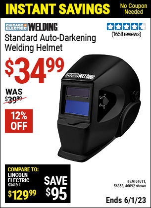 Buy the CHICAGO ELECTRIC Standard Auto Darkening Welding Helmet (Item 46092/61611/56358) for $34.99, valid through 6/1/2023.