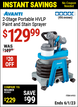 Buy the AVANTI Portable HVLP Paint & Stain Sprayer (Item 64933) for $129.99, valid through 6/1/2023.