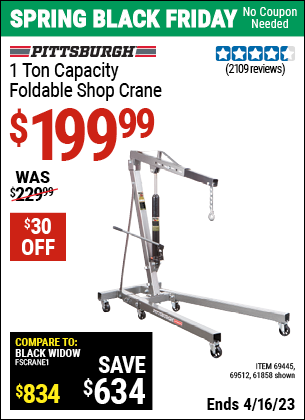 Buy the PITTSBURGH AUTOMOTIVE 1 Ton Capacity Foldable Shop Crane (Item 61858/69445/69512) for $199.99, valid through 4/16/2023.