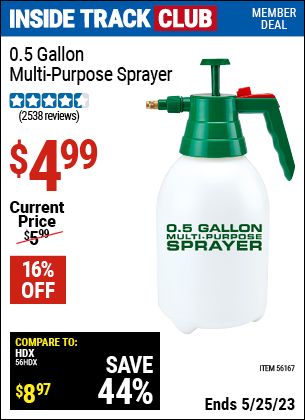 Inside Track Club members can buy the 0.5 gallon Multi-Purpose Sprayer (Item 56167) for $4.99, valid through 5/25/2023.