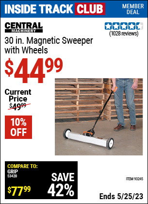 Inside Track Club members can buy the CENTRAL MACHINERY 30 In. Magnetic Sweeper with Wheels (Item 93245) for $44.99, valid through 5/25/2023.