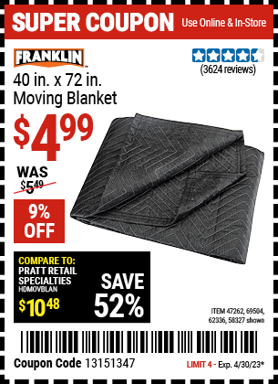 Buy the FRANKLIN 40 in. x 72 in. Moving Blanket (Item 58327/47262/69504/62336) for $4.99, valid through 4/30/2023.