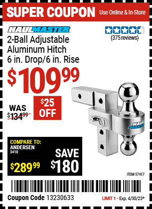 Buy the HAUL-MASTER 2-Ball Adjustable Aluminum Hitch (Item 57417) for $109.99, valid through 4/30/2023.