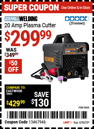 Buy the CHICAGO ELECTRIC WELDING 20A Plasma Cutter (Item 58605) for $299.99, valid through 4/30/2023.