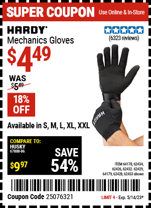 Buy the HARDY Mechanic's Gloves X-Large (Item 62432/62429/62433/62428/62434/62426/64178/64179) for $4.49, valid through 5/14/2023.