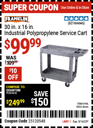 Buy the FRANKLIN 30 in. x 16 in. Industrial Polypropylene Service Cart (Item 58322/61930) for $99.99, valid through 5/14/2023.