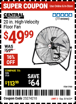 Buy the CENTRAL MACHINERY 20 In. High Velocity Floor Fan (Item 57880) for $49.99, valid through 5/14/2023.