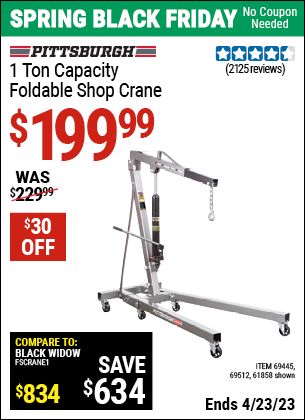 Buy the PITTSBURGH AUTOMOTIVE 1 Ton Capacity Foldable Shop Crane (Item 61858/69445/69512) for $199.99, valid through 4/23/2023.