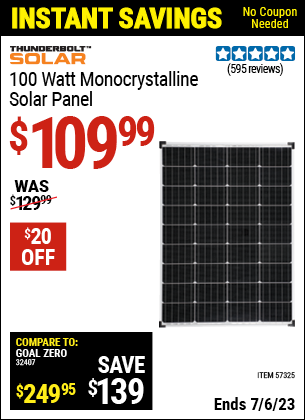 Buy the THUNDERBOLT 100 Watt Monocrystalline Solar Panel (Item 57325) for $109.99, valid through 7/6/2023.