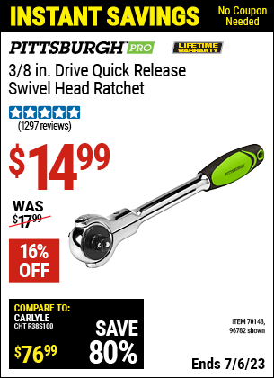 Buy the PITTSBURGH 3/8 in. Quick Release Swivel Head Ratchet (Item 96782/70148) for $14.99, valid through 7/6/2023.