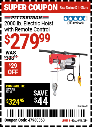 Buy the PITTSBURGH AUTOMOTIVE 2000 lb. Electric Hoist with Remote Control (Item 62770) for $279.99, valid through 6/18/2023.