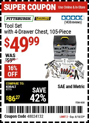 Buy the PITTSBURGH Tool Kit with 4-Drawer Chest 105 Pc. (Item 4030) for $49.99, valid through 6/18/2023.