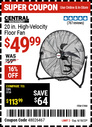 Buy the CENTRAL MACHINERY 20 In. High Velocity Floor Fan (Item 57880) for $49.99, valid through 6/18/2023.