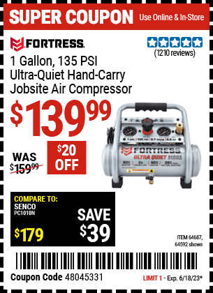 Buy the FORTRESS 1 Gallon 0.5 HP 135 PSI Ultra Quiet Oil-Free Professional Air Compressor (Item 64592/64687) for $139.99, valid through 6/18/2023.