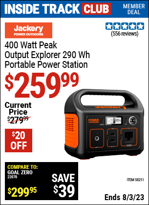 Inside Track Club members can buy the JACKERY 400 Watt Peak Output Explorer 290 Wh Portable Power Station (Item 58211) for $259.99, valid through 8/3/2023.