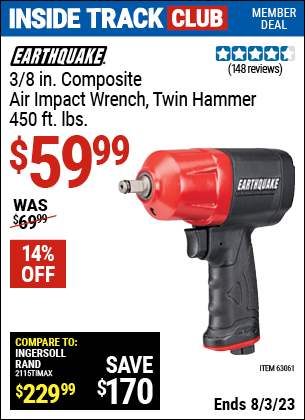 Inside Track Club members can buy the EARTHQUAKE 3/8 in. Composite Air Impact Wrench (Item 63061) for $59.99, valid through 8/3/2023.