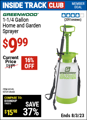 Inside Track Club members can buy the GREENWOOD 1-1/4 gallon Home and Garden Sprayer (Item 63124/63145) for $9.99, valid through 8/3/2023.