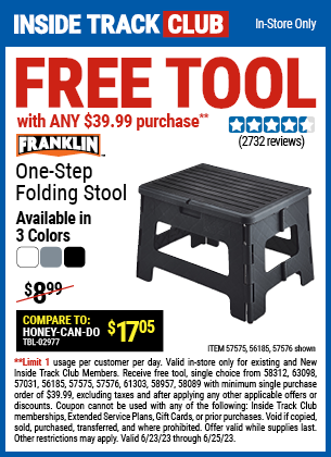 Inside Track Club members can buy the Inside Track Members Receive Free FRANKLIN One-Step Folding Stool with ANY $39.99 Purchase, valid through 6/25/2023.