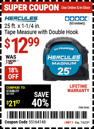 Buy the HERCULES 25 ft. Tape Measure (Item 58382) for $12.99, valid through 7/4/2023.