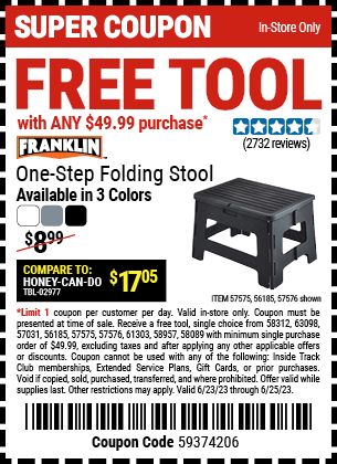 Buy the FREE FRANKLIN One-Step Folding Stool with ANY $49.99 Purchase, valid through 6/25/2023.