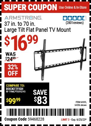 Buy the ARMSTRONG Large Tilt Flat Panel TV Mount (Item 64356/64355) for $16.99, valid through 6/25/2023.