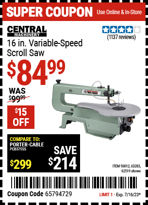 Buy the CENTRAL MACHINERY 16 in. Variable Speed Scroll Saw (Item 62519/93012/63283) for $84.99, valid through 7/16/2023.