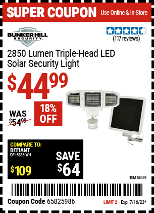 Buy the BUNKER HILL SECURITY 2850 Lumen Triple Head LED Solar Security Light (Item 58459) for $44.99, valid through 7/16/2023.