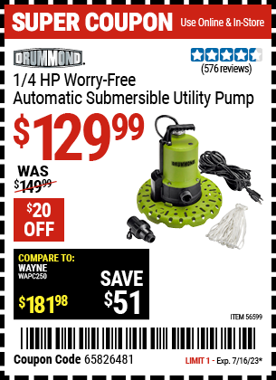 Buy the DRUMMOND 1/4 HP Worry-Free Automatic Submersible Utility Pump (Item 56599) for $129.99, valid through 7/16/2023.