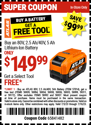 Buy the Buy An ATLAS 80V, 2.5 Ah/40V, 5 Ah Battery , GET A FREE TOOL, valid through 7/16/2023.