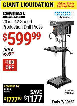 Buy the CENTRAL MACHINERY 20 in. 12 Speed Production Drill Press (Item 39955/61484) for $599.99, valid through 7/30/2023.