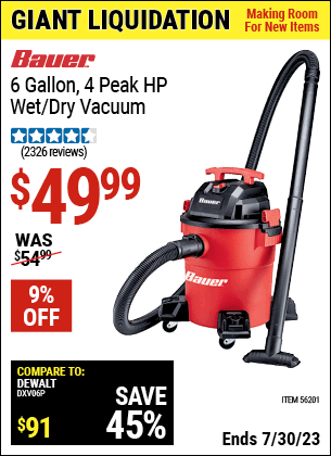 Buy the BAUER 6 Gallon 4 Peak Horsepower Wet/Dry Vacuum (Item 56201) for $49.99, valid through 7/30/2023.