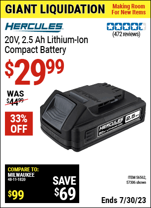 Buy the HERCULES 20V 2.5 Ah Lithium Battery (Item 57306/56562) for $29.99, valid through 7/30/2023.