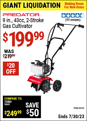 Buy the PREDATOR 9 in., 43cc 2-Stroke Gas Cultivator (Item 58169) for $199.99, valid through 7/30/2023.