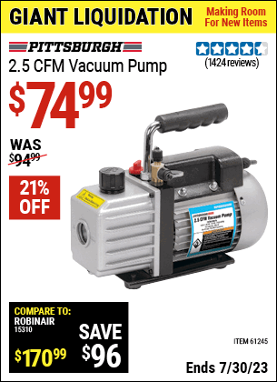 Buy the PITTSBURGH AUTOMOTIVE 2.5 CFM Vacuum Pump (Item 61245) for $74.99, valid through 7/30/2023.