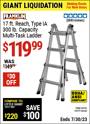 Buy the FRANKLIN 17 ft. Reach, Type IA 300 lb. Capacity Multi-Task Ladder (Item 63418/63418) for $119.99, valid through 7/30/2023.