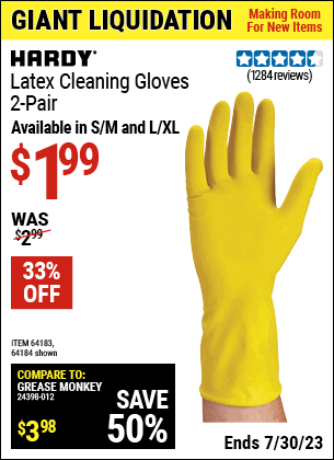 Buy the HARDY Latex Cleaning Gloves (Item 64183/64184) for $1.99, valid through 7/30/2023.